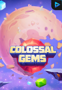 Colossal Gems